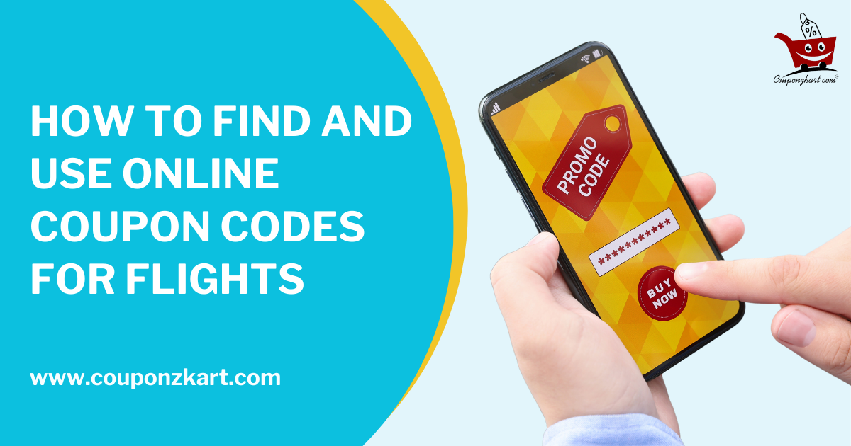 How to Find and Use Online Coupon Codes for Flights with Couponzkart