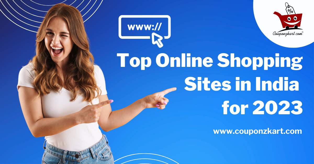 Top Online Shopping Sites in India for 2023: A Shopper’s Guide